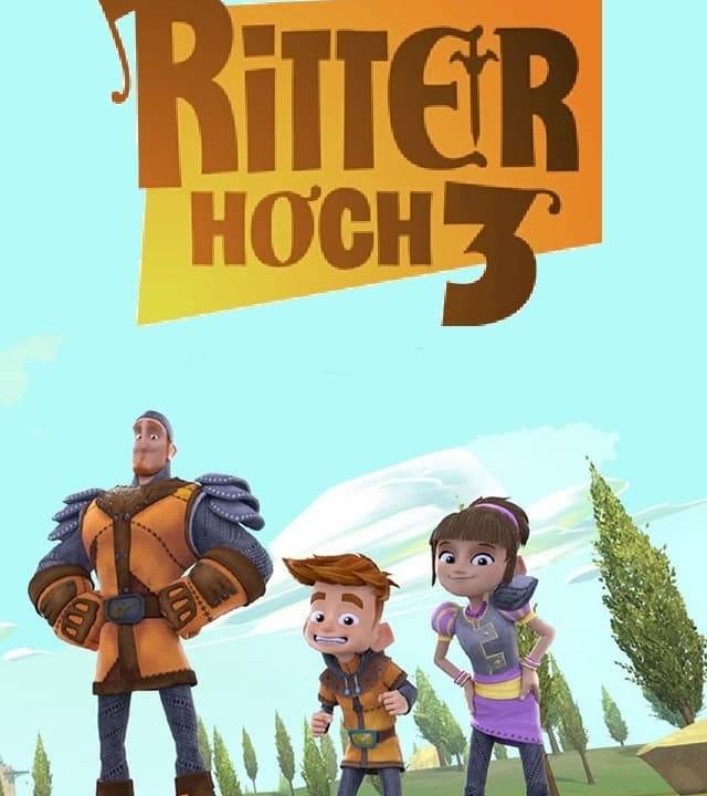 Ritter hoch 3 hdfilme