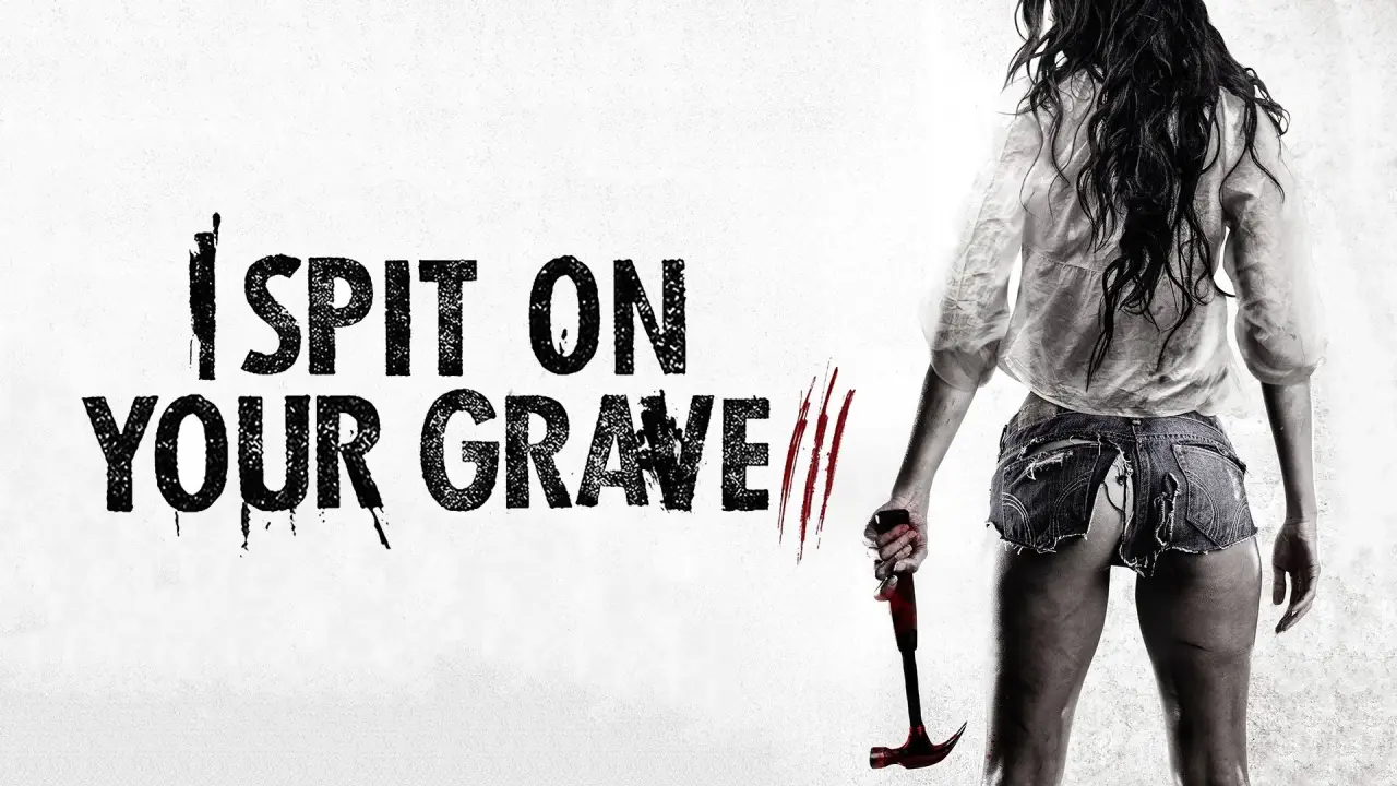 I Spit on Your Grave 3 hdfilme