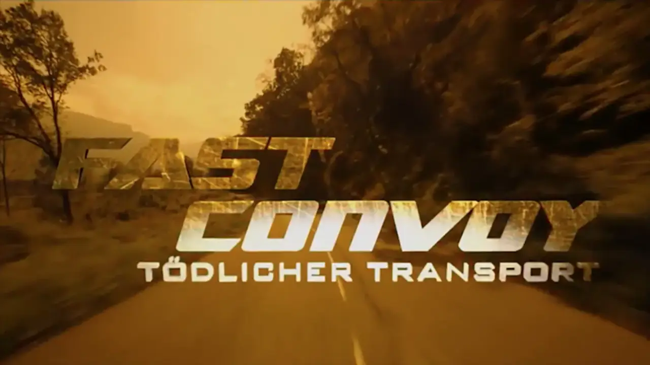 Fast Convoy — Tödlicher Transport hdfilme