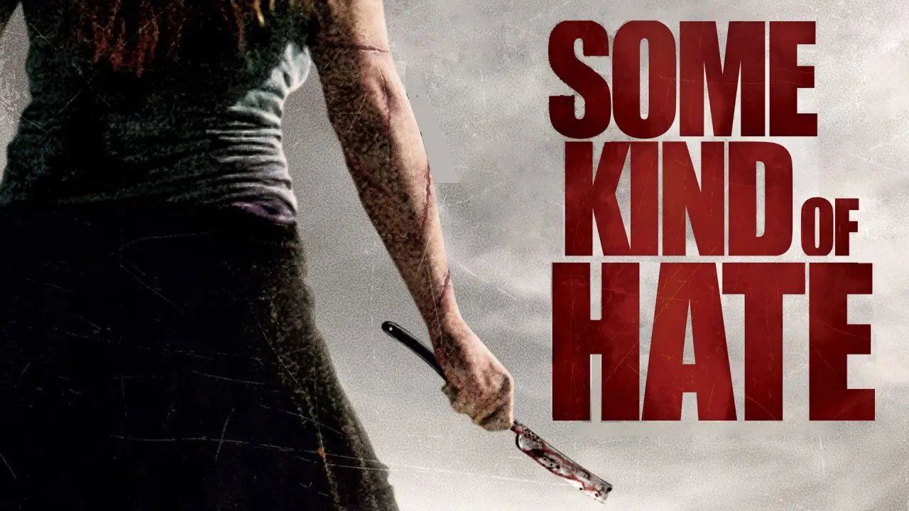 Some Kind Of Hate: Von Hass erfüllt hdfilme