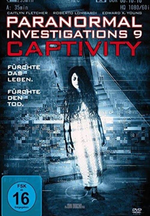 Paranormal Investigations 9 - Captivity hdfilme