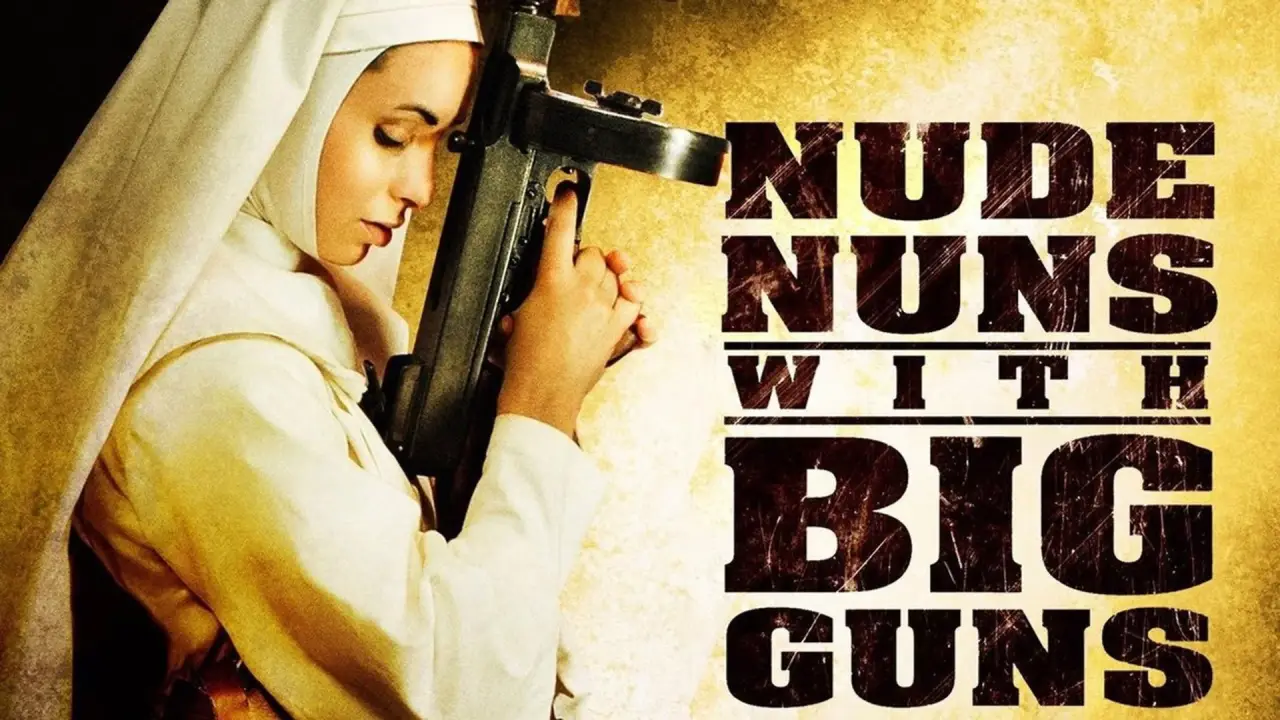 Nude Nuns With Big Guns hdfilme