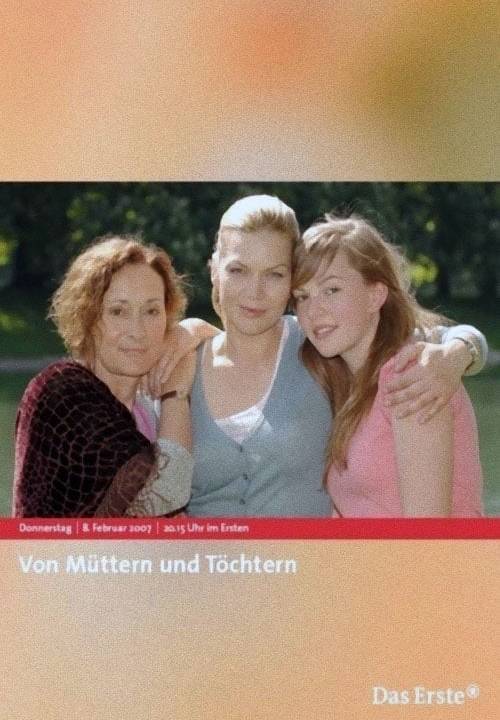 Von Müttern und Töchtern hdfilme