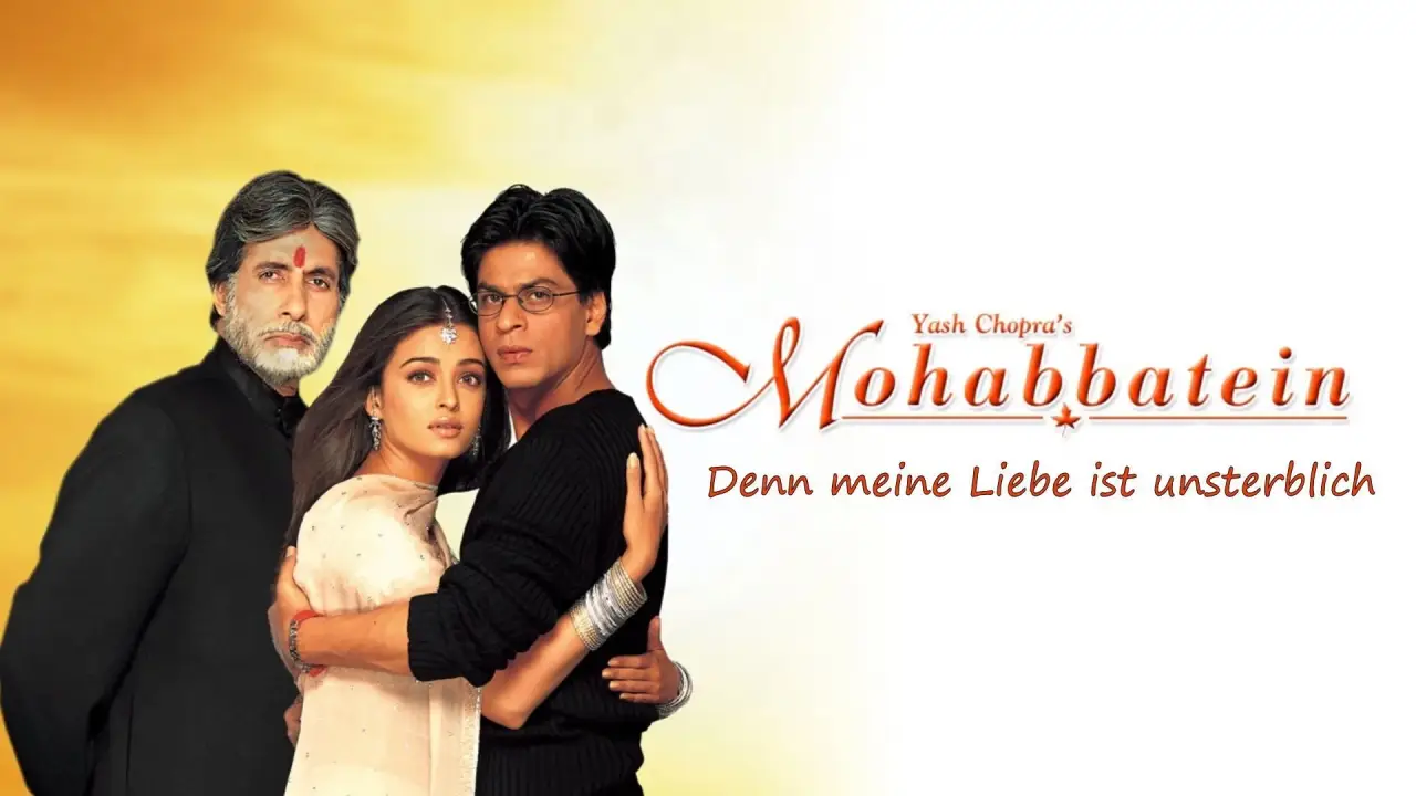 Mohabbatein - Denn meine Liebe ist unsterblich hdfilme
