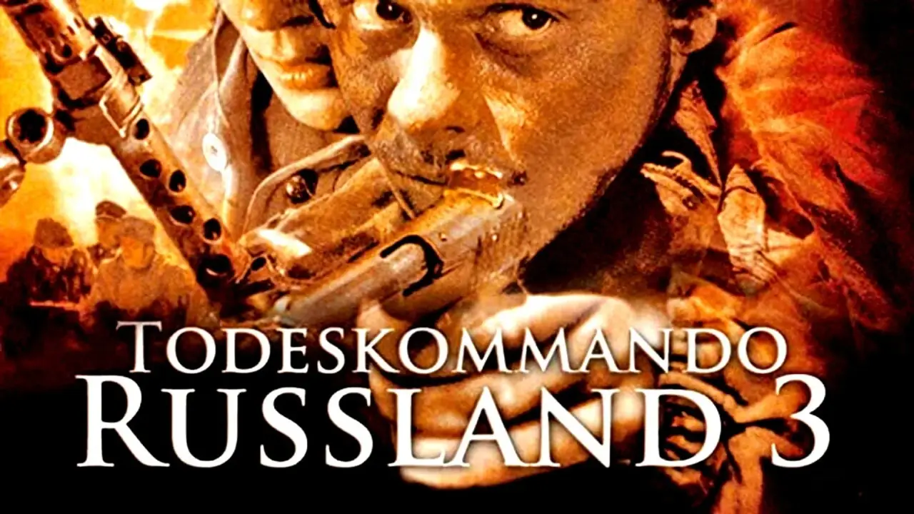 Todeskommando Russland 3 hdfilme