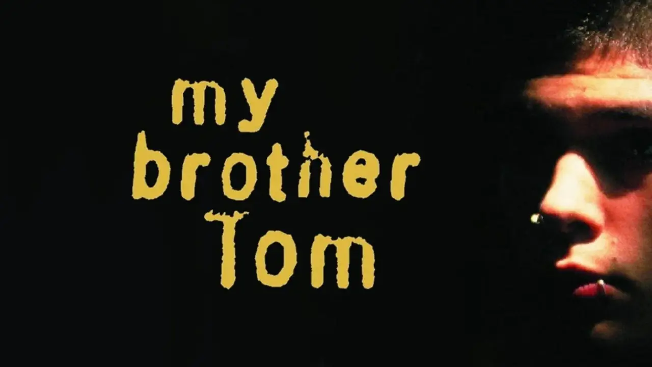 My Brother Tom hdfilme