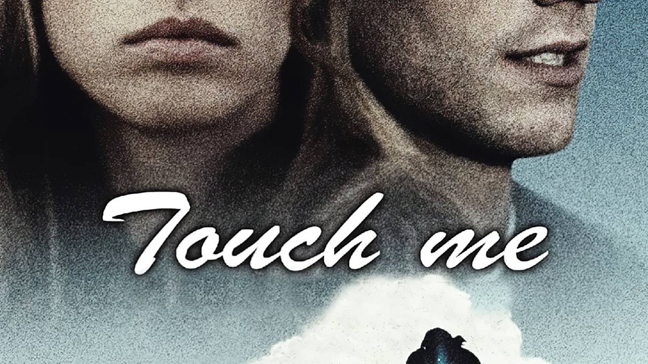 Touch Me hdfilme