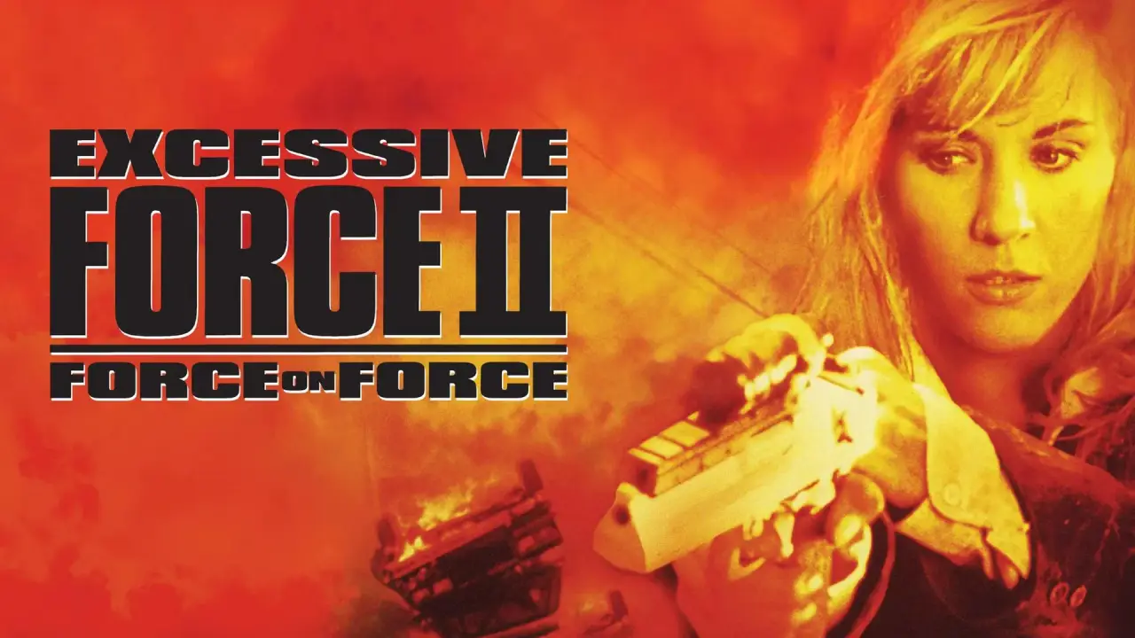 Excessive Force II hdfilme