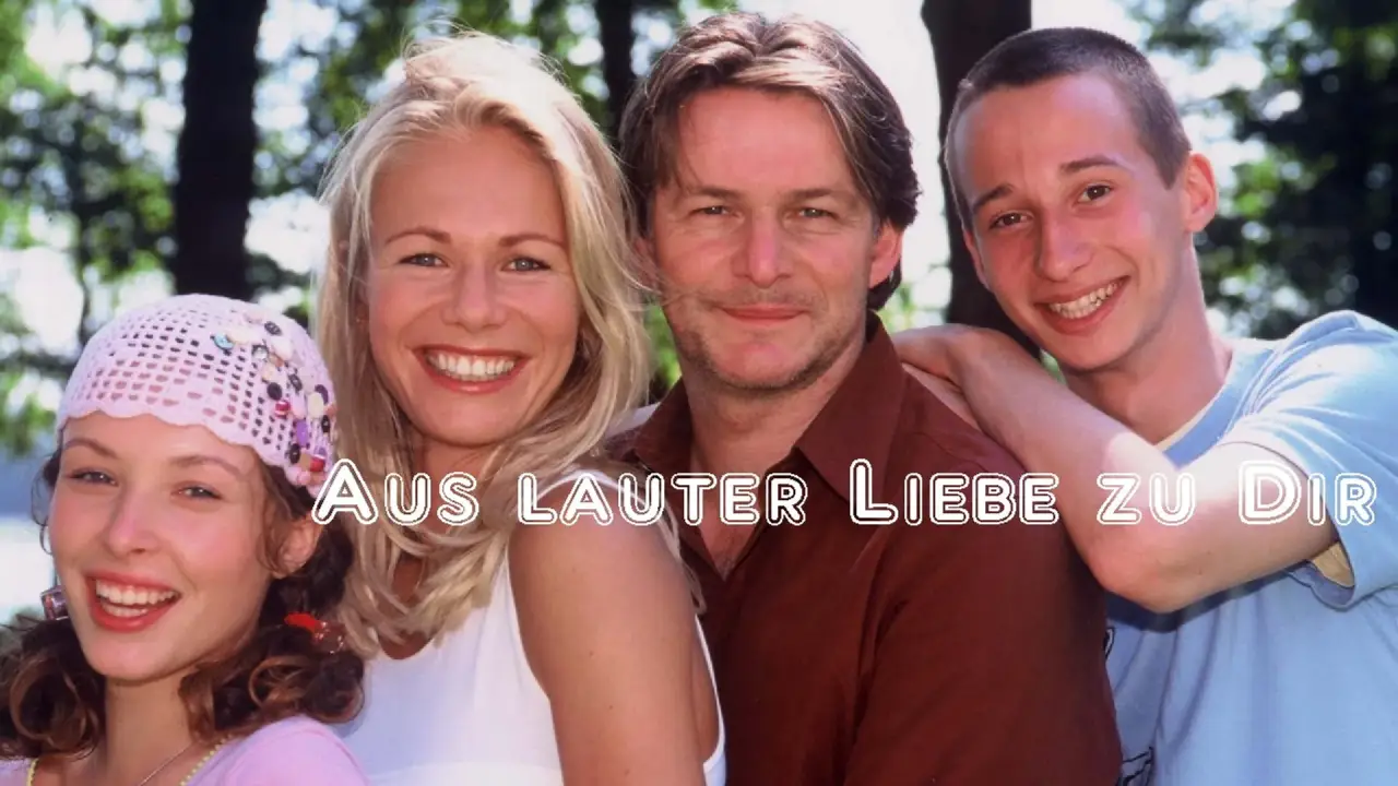 Aus lauter Liebe zu Dir hdfilme