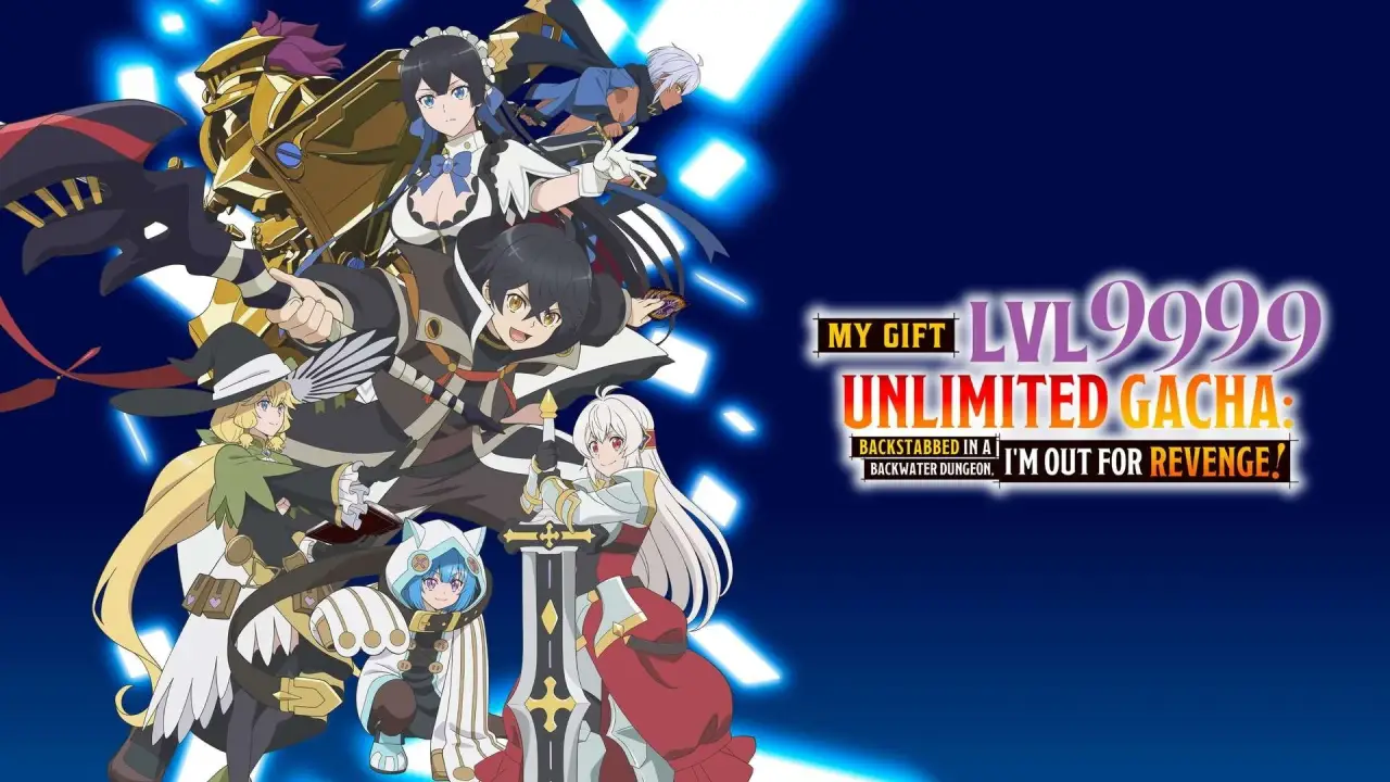 My Gift Lvl 9999 Unlimited Gacha: Backstabbed in a Backwater Dungeon, I’m Out for Revenge! hdfilme