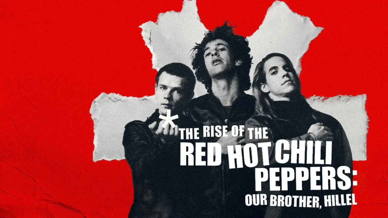 The Rise of the Red Hot Chili Peppers: Our Brother, Hillel hdfilme