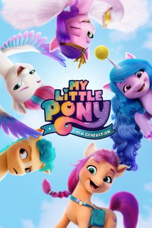 My little Pony - Eine neue Generation poster