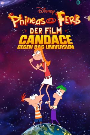 Phineas und Ferb – Der Film: Candace gegen das Universum poster