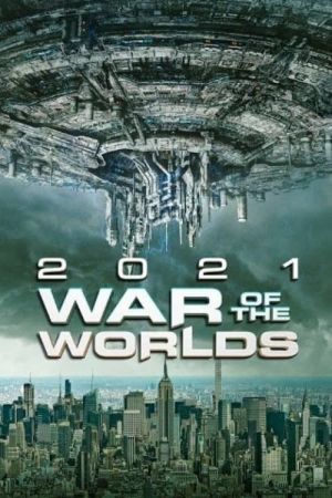 2021: War of the Worlds – Invasion from Mars poster