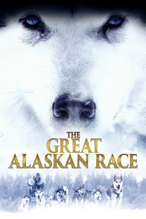 The Great Alaskan Race - Helden auf vier Pfoten poster
