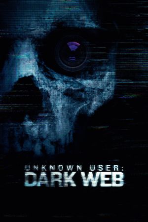 Unknown User: Dark Web poster