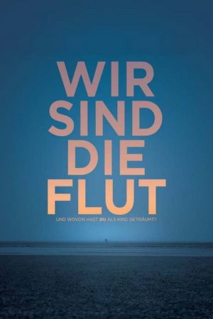 Wir sind die Flut poster