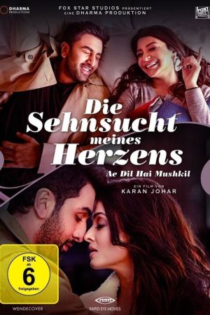 Die Sehnsucht meines Herzens - Ae Dil Hai Mushkil poster