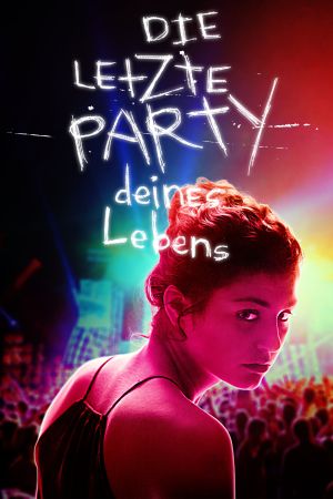 Die letzte Party deines Lebens poster