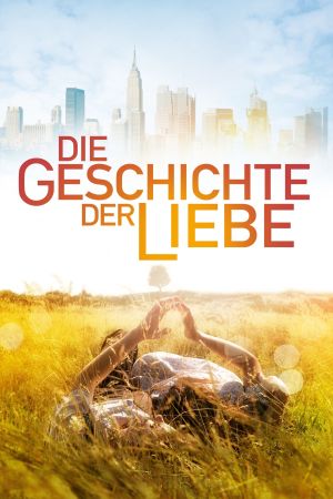 Die Geschichte der Liebe poster
