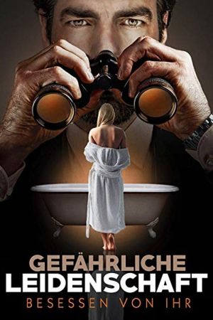 Gefährliche Leidenschaft - Besessen von ihr hdfilme stream online