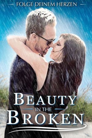 Beauty in the Broken - Folge deinem Herzen hdfilme stream online