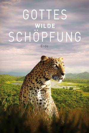 Gottes wilde Schöpfung: Erde poster