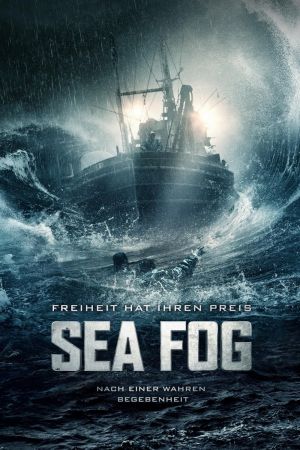Sea Fog – Freiheit hat ihren Preis poster