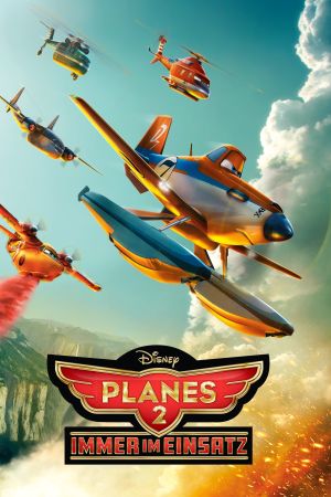 Planes 2 - Immer im Einsatz poster