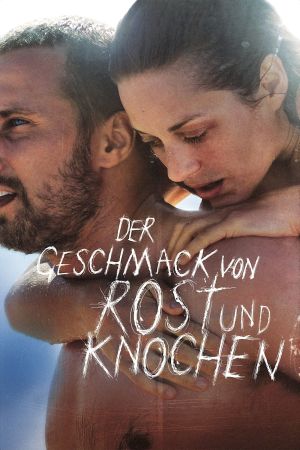 Der Geschmack von Rost und Knochen poster