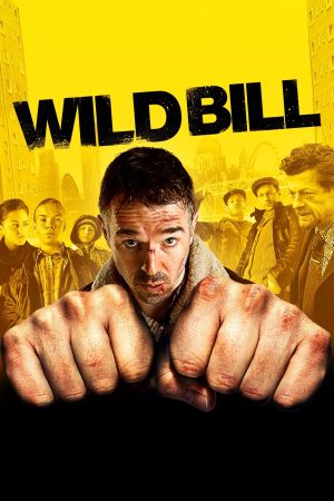 Wild Bill - Vom Leben beschissen! poster
