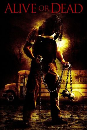 Alive or Dead - Dies ist dein letzter Atemzug poster