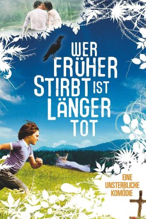 Wer früher stirbt ist länger tot poster