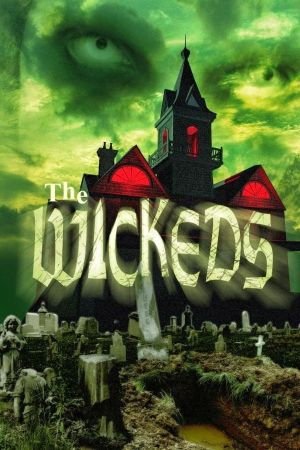 The Wickeds - Das Böse lebt... poster