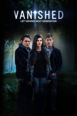 Left Behind: Vanished - Next Generation poster