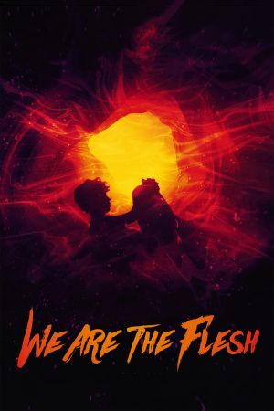We Are The Flesh poster