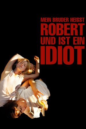 Mein Bruder heisst Robert und ist ein Idiot poster