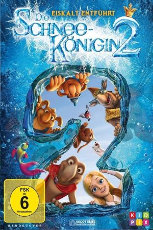 Die Schneekönigin 2 - Eiskalt entführt poster