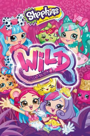 Shopkins: Wild poster