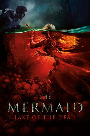 The Mermaid: Lake of the Dead poster