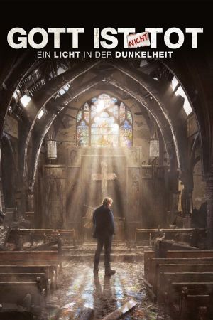Gott ist nicht tot - Ein Licht in der Dunkelheit poster