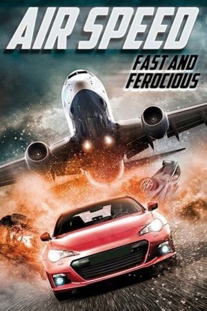 Air Speed: Fast and Ferocious poster