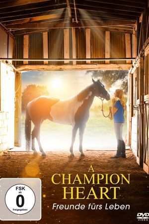 A Champion Heart - Freunde fürs Leben poster