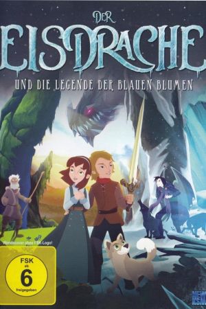 Der Eisdrache und die Legende der blauen Blumen poster