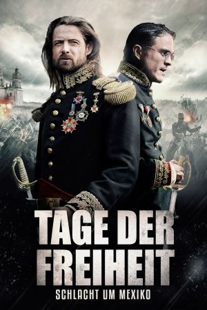 Tage der Freiheit - Schlacht um Mexico poster