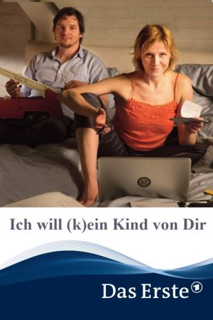 Ich will (k)ein Kind von Dir poster