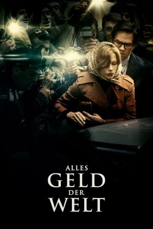 Alles Geld der Welt poster