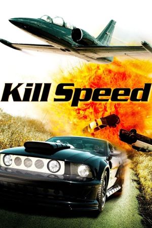 Kill Speed - Lebe schnell ... stirb jung! poster