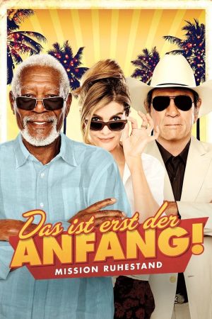 Das ist erst der Anfang! Mission Ruhestand poster