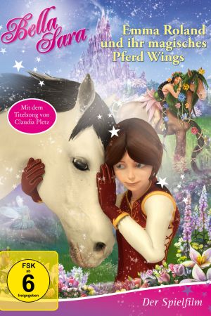 Bella Sara - Emma und ihr magisches Pferd Wings poster